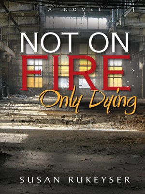 cover image of Not On Fire, Only Dying